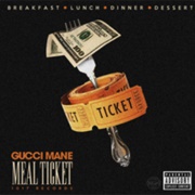 Gucci Mane - Meal Ticket