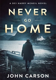 Never Go Home (John Carson)