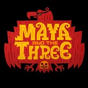 Maya and the Three