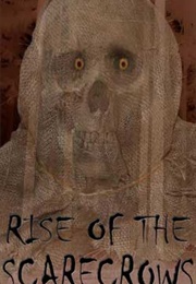 Rise of the Scarecrows (2009)