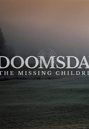 Doomsday: The Missing Children (2020)