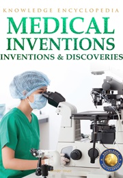 Inventions &amp; Discoveries: Medical Inventions (Wonder House Books)