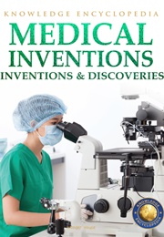 Inventions & Discoveries: Medical Inventions (Wonder House Books)
