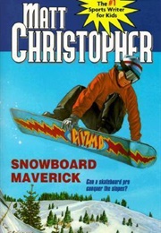 Snowboard Maverick (Matt Christopher)