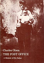 The Post Office: A Memoir of His Father (Charles Olson)
