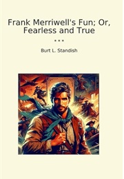 Frank Merriwell's Fun; Or, Fearless and True (Burt L. Standish)