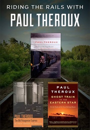 Riding the Rails With Paul Theroux (Paul Theroux)