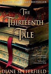 The Thirteenth Tale: A Novel (Setterfield, Diane)