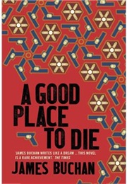 A Good Place to Die (James Buchan)