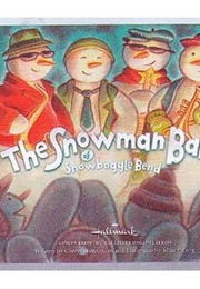 The Snowman Band of Snowboggle Bend (Cheryl Hawkinson)