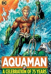 Aquaman: A Celebration of 75 Years (Various)