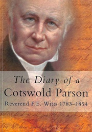 The Diary of a Cotswold Parson (Reverend F.E. Witts)