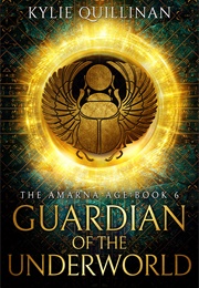 Guardian of the Underworld (Kylie Quillinan)