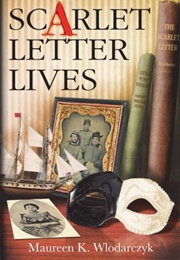 Scarlet Letter Lives (Maureen K. Wlodarczyk)