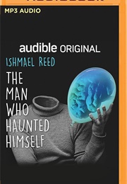 The Man Who Haunted Himself (Ishmael Reed)