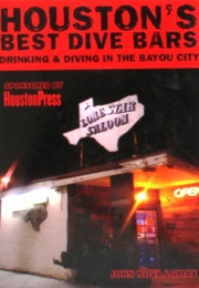 Houston's Best Dive Bars (John Nova Lomax)