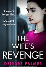 The Wife's Revenge (Deirdre Palmer)