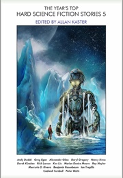 The Year's Top Hard Science Fiction Stories 5 (Allan Kaster)