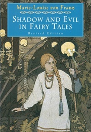 Shadow and Evil in Fairy Tales: Revised Edition (Franz, Marie-Louise Von)