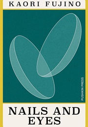 Nails and Eyes (Kaori Fujino)