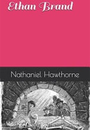 Ethan Brand (Nathaniel Hawthorne)