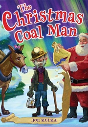 The Christmas Coal Man (Joe Kulka)