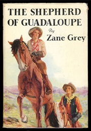 The Shepherd of Guadaloupe: A Western Story (Grey, Zane)