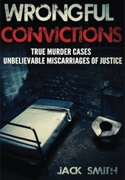 Wrongful Convictions (Jack Smith)