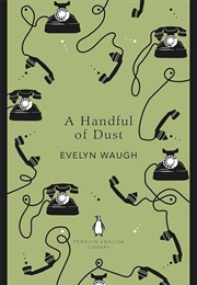A Handful of Dust (Evelyn Waugh)