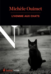 L'homme Aux Chats (Michèle Ouimet)