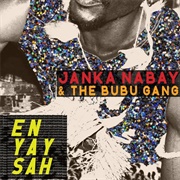 Janka Nabay & the Bubu Gang - En Yay Sah (2012)