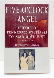 Five O'Clock Angel: Letters of Tennessee Williams to Maria St. Just (Williams)