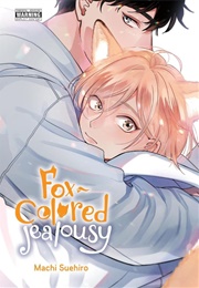 Fox-Colored Jealousy (Machi Suehiro)