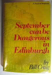 September Can Be Dangerous in Edinburgh (Bill Craig)