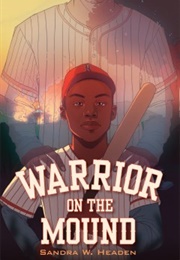 Warrior on the Mound (Sandra W.Headen)