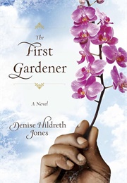 The First Gardener (Jones, Denise Hildreth)