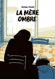 La Mère Ombre (Stefan Haller)