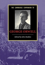 The Cambridge Companion to George Orwell (Edited by John Rodden)