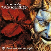 Dark Tranquillity - Of Chaos and Eternal Night