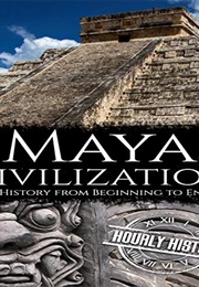 Maya Civilization (Hourly History)