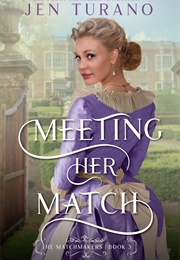Meeting Her Match (Jen Turano)