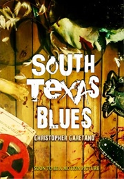 South Texas Blues (Christopher Garetano)