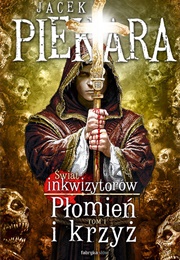 Świat Inkwizytorów. Płomień I Krzyż 1 (Jacek Piekara)