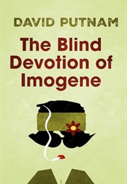 The Blind Devotion of Imogene (David Putnam)
