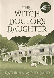 The Witch Doctor's Daughter (Kathrina Mohd Daud)