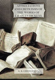 Appreciations and Criticisms of the Works of Charles Dickens (Chesterton, G. K.)