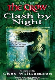 The Crow: Clash by Night (Chet Williamson)