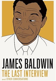 James Baldwin: The Last Interview and Other Conversations (James Baldwin)