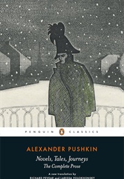 Novels, Tales, Journeys: The Complete Prose (Alexander Pushkin)