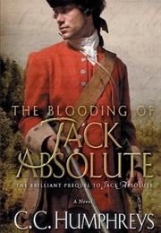 Blooding of Jack Absolute (C. C. Humphreys)